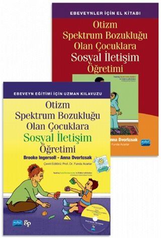 Otizm Spektrum Bozukluğu Olan Çocuklara Sosyal İletişim Öğretimi - Ebeveyn Eğitimi İçin Uzman Kılavuzu + Ebeveynler İçin El Kitabı / Teaching Social Communication To Children With Autism - A Practitioner's Guide To Parent Training + A Manual For Parents