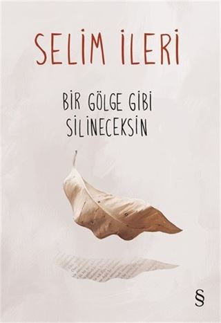 Bir Gölge Gibi Silineceksin