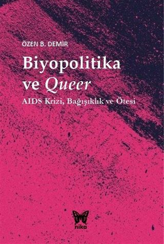 Biyopolitika ve Queer: Aids Krizi, Bağışıklık ve Ötesi