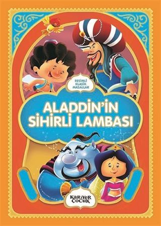 Resimli Klasik Masallar / Aladdin'in Sihirli Lambası