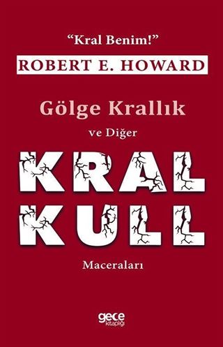 Gölge Krallık ve Diğer Kral Kull Maceraları-Kral Benim