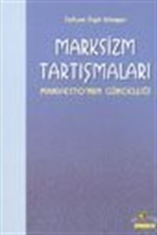 Marksizm Tartışmaları / Manifesto'nun Güncelliği