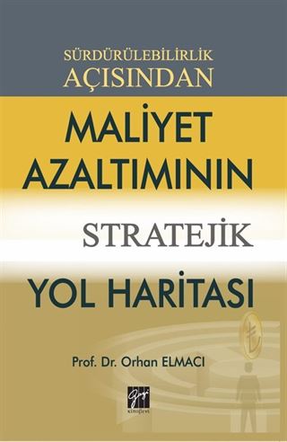 Sürdürülebilirlik Açısından Maliyet Azaltımının Stratejik Yol Haritası