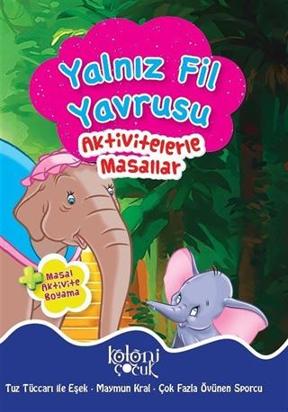 Aktivitelerle Masallar-Yalnız Fil Yavrusu