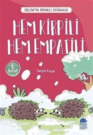 Hem Kirpili Hem Empatili - Selim'in Renkli Dünyası / 3. Sınıf Okuma Kitabı