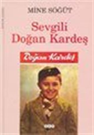 Sevgili Doğan Kardeş