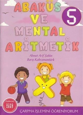 Abaküs ve Mental Aritmetik 5 / Çarpma İşlemini Öğreniyorum
