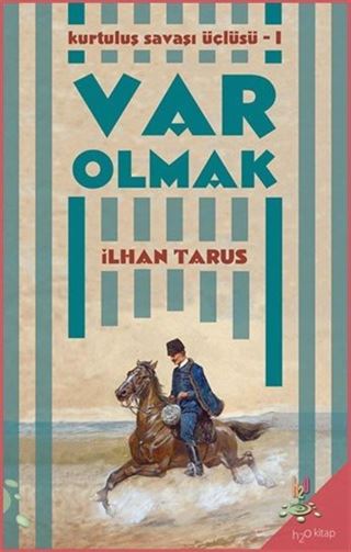 Var Olmak / Kurtuluş Savaşı Üçlüsü I