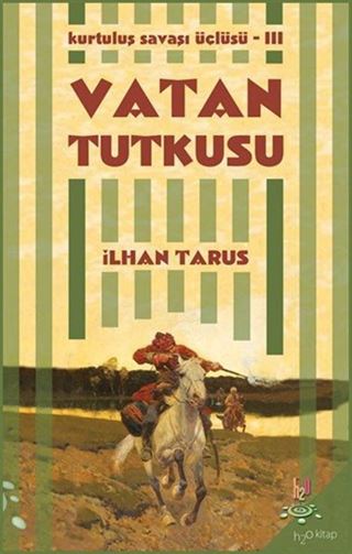 Vatan Tutkusu / Kurtuluş Savaşı Üçlüsü III