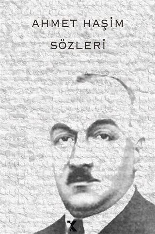Ahmet Haşim Sözleri