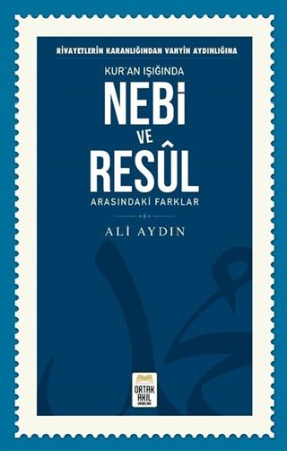 Nebi ve Resul Arasındaki Farklar