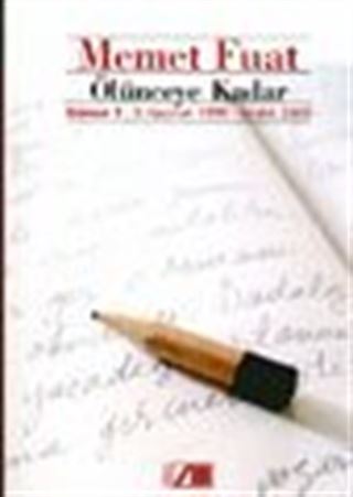 Ölünceye Kadar / Günce 1: 3 Haziran 1999-Aralık 2000