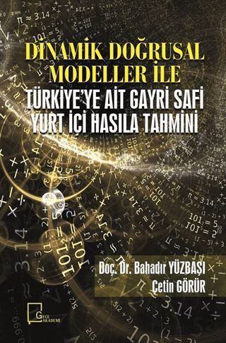 Dinamik Doğrusal Modeller ile Türkiye'ye Ait Gayri Safi Yurt İçi Hasıla Tahmini