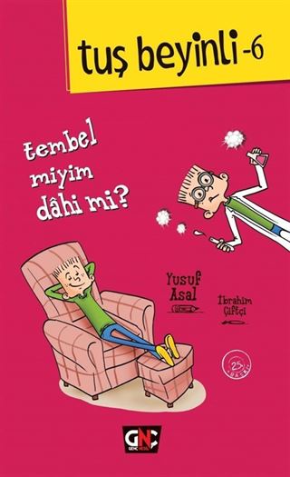 Tembel miyim? Dahi mi? / Tuş Beyinli 6