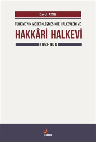 Türkiye'nin Modernleşmesinde Halkevleri ve Hakkari Halkevi (1932-1951)