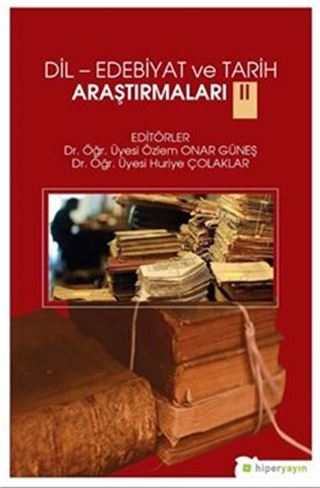 Dil-Edebiyat ve Tarih Araştırmaları II