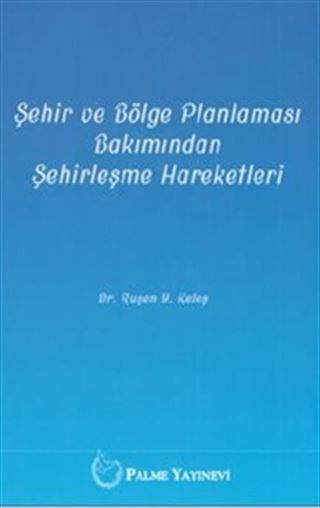 Şehir ve Bölge Planlaması Bakımından Şehirleşme Hareketleri