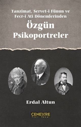 Tanzimat, Servet-i Fünun ve Fecr-i Ait Dönemlerinden Özgün Psikoportreler