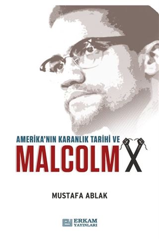Amerika'nın Karanlık Tarihi ve Malcolm X