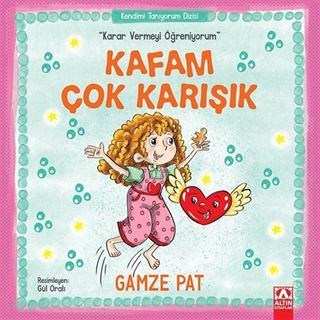 Kafam Çok Karışık / Karar Vermeyi Öğreniyorum