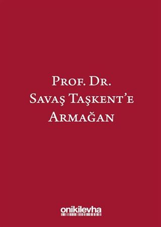 Prof. Dr. Savaş Taşkent'e Armağan
