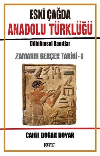 Eski Çağda Anadolu Türklüğü / Zamanın Gerçek Tarihi 6