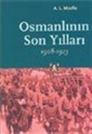 Osmanlının Son Yılları