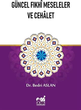 Güncel Fıkhi Meseleler ve Cehalet