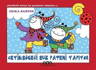 Uğurböceği Sevecen İle Salyangoz Tomurcuk 32: Geyikböceği Buz Pateni Yapıyor