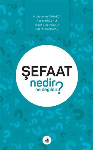 Şefaat Nedir Ne Değildir?