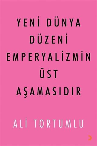 Yeni Dünya Düzeni Emperyalizmin Üst Aşamasıdır