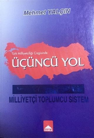 Türk Milliyetçiliği Çizgisinde Üçüncü Yol