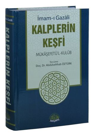 Kalplerin Keşfi Mükaşefetü'l-Kulub Tercümesi (Tam Metin, Tahriçli)