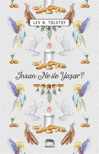 İnsan Ne ile Yaşar?