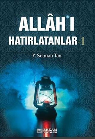 Allah'ı Hatırlatanlar-1