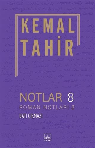 Notlar 8 - Roman Notları 2 - Batı Çıkmazı