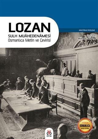Lozan Sulh Muahedenamesi Osmanlıca Metin ve Çevirisi