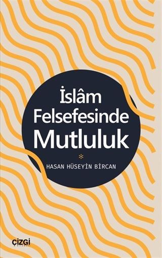 İslam Felsefesinde Mutluluk