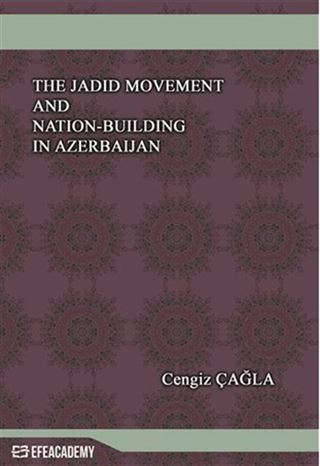 The Jadid Movement And Nation-Building In Azerbaijan