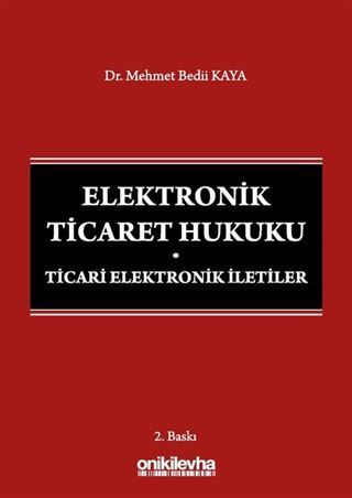 Elektronik Ticaret Hukuku: Ticari Elektronik İletiler