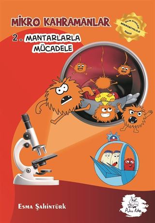 Mikro Kahramanlar / Mantarlarla Mücadele