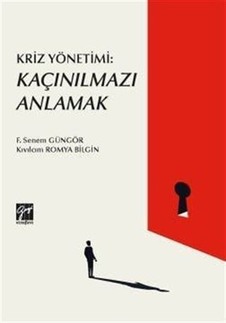 Kriz Yönetimi : Kaçınılmazı Anlamak