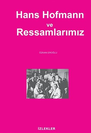 Hans Hofmann ve Ressamlarımız