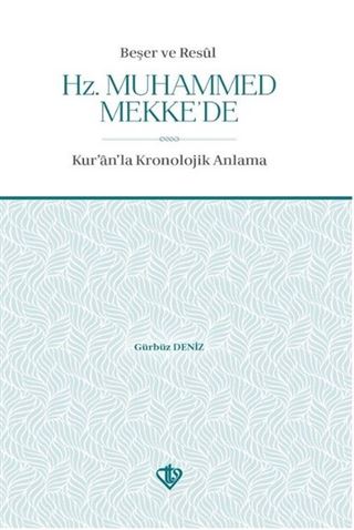 Beşer ve Resul Hz. Muhammed Mekke'de