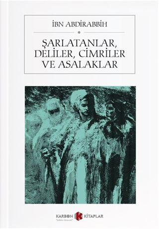 Şarlatanlar, Deliler, Cimriler ve Asalaklar