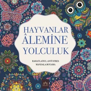 Hayvanlar Alemine Yolculuk / Rahatlatıcı, Anti Stres Mandala Boyama