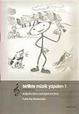 Birlikte Müzik Yapalım 1 / Seslerle Bir Gün / İlköğretim 1. Sınıf Öğretmen Kitabı