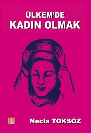 Ülkemde Kadın Olmak