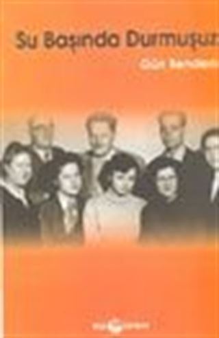 Su Başında Durmuşuz