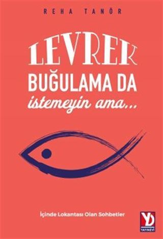 Levrek Buğulama Da İstemeyin Ama...